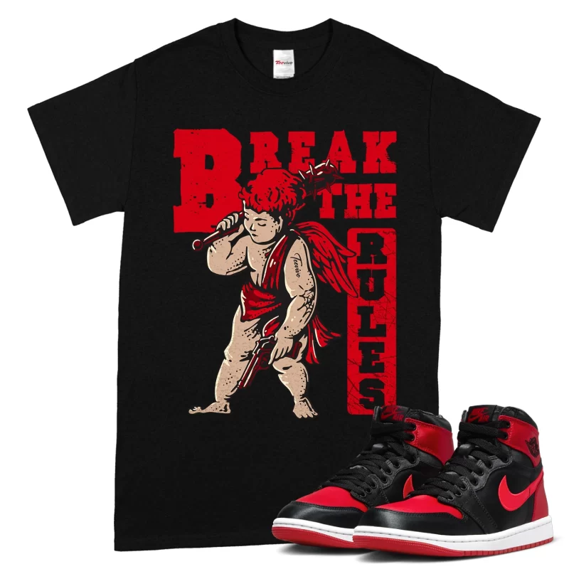 TeeVivo T-Shirt Match Air Jordan 1 High OG Satin Bred Break the rules – Air Jordan 1 Shirt, AJ1 Shirt