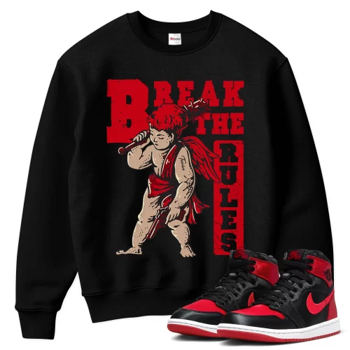 TeeVivo Sweatshirt Match Air Jordan 1 High OG Satin Bred Break the rules – Air Jordan 1 Sweatshirt, AJ1 Sweatshirt