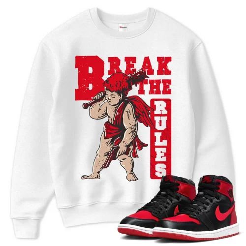 TeeVivo Sweatshirt Match Air Jordan 1 High OG Satin Bred Break the rules – Air Jordan 1 Sweatshirt, AJ1 Sweatshirt