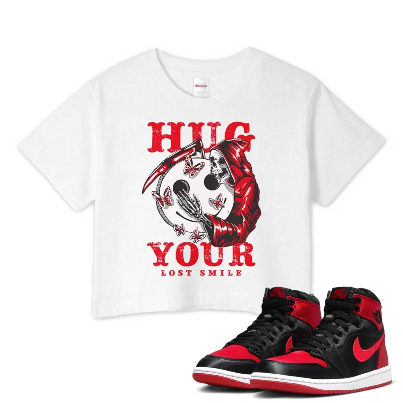 TeeVivo Crop Top Match Air Jordan 1 High OG Satin Bred Hug your lost smile – Air Jordan 1 Crop Top, AJ1 Crop Top