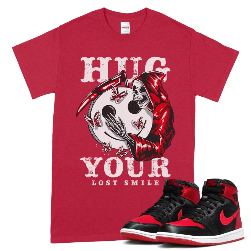 TeeVivo T-Shirt Match Air Jordan 1 High OG Satin Bred Hug your lost smile – Air Jordan 1 Shirt, AJ1 Shirt