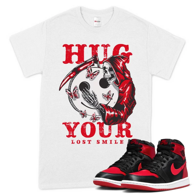 TeeVivo T-Shirt Match Air Jordan 1 High OG Satin Bred Hug your lost smile – Air Jordan 1 Shirt, AJ1 Shirt