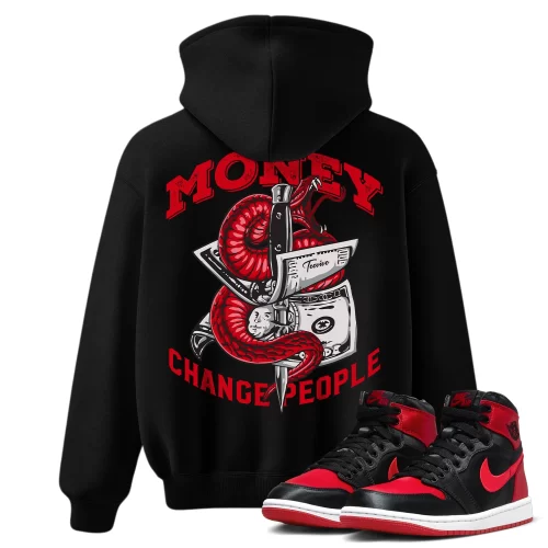 TeeVivo Hoodie Match Air Jordan 1 High OG Satin Bred Money change people – Air Jordan 1 Hoodie, AJ1 Hoodie