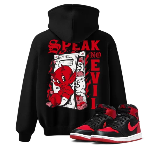 TeeVivo Hoodie Match Air Jordan 1 High OG Satin Bred Speak no evil – Air Jordan 1 Hoodie, AJ1 Hoodie