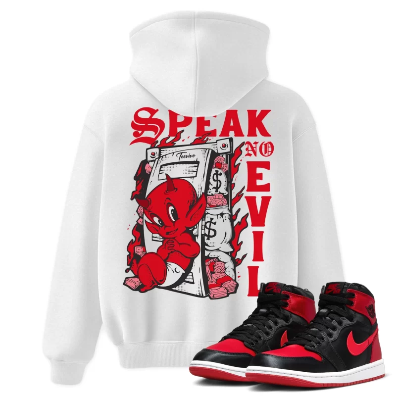 TeeVivo Hoodie Match Air Jordan 1 High OG Satin Bred Speak no evil – Air Jordan 1 Hoodie, AJ1 Hoodie