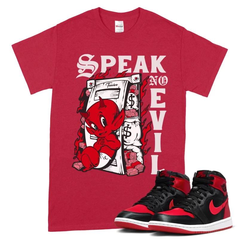 TeeVivo T-Shirt Match Air Jordan 1 High OG Satin Bred Speak no evil – Air Jordan 1 Shirt, AJ1 Shirt