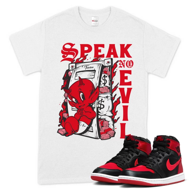 TeeVivo T-Shirt Match Air Jordan 1 High OG Satin Bred Speak no evil – Air Jordan 1 Shirt, AJ1 Shirt
