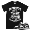 TeeVivo T-Shirt Match Air Jordan 1 Low Panda Money change people – Air Jordan 1 Shirt, AJ1 Shirt