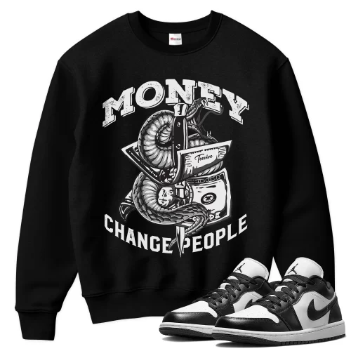 TeeVivo Sweatshirt Match Air Jordan 1 Low Panda Money change people – Air Jordan 1 Sweatshirt, AJ1 Sweatshirt