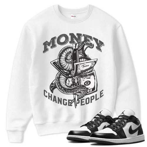 TeeVivo Sweatshirt Match Air Jordan 1 Low Panda Money change people – Air Jordan 1 Sweatshirt, AJ1 Sweatshirt