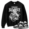 TeeVivo Sweatshirt Match Air Jordan 1 Low Panda Trust no one – Air Jordan 1 Sweatshirt, AJ1 Sweatshirt