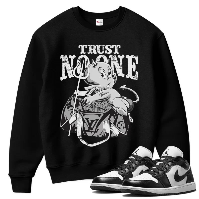 TeeVivo Sweatshirt Match Air Jordan 1 Low Panda Trust no one – Air Jordan 1 Sweatshirt, AJ1 Sweatshirt