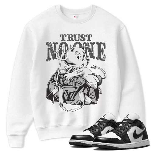 TeeVivo Sweatshirt Match Air Jordan 1 Low Panda Trust no one – Air Jordan 1 Sweatshirt, AJ1 Sweatshirt