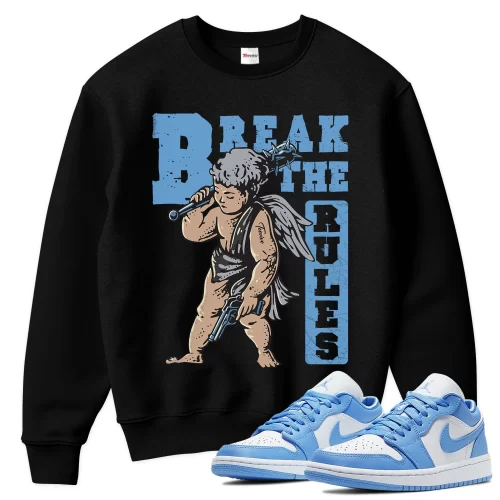 TeeVivo Sweatshirt Match Air Jordan 1 Low UNC Break the rules – Air Jordan 1 Sweatshirt, AJ1 Sweatshirt