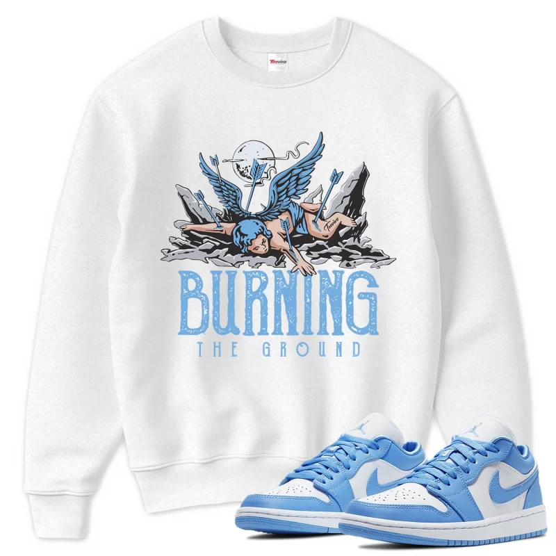 TeeVivo Sweatshirt Match Air Jordan 1 Low UNC Burning the ground – Air Jordan 1 Sweatshirt, AJ1 Sweatshirt