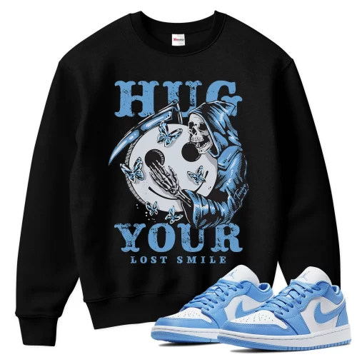 TeeVivo Sweatshirt Match Air Jordan 1 Low UNC Hug your lost smile – Air Jordan 1 Sweatshirt, AJ1 Sweatshirt