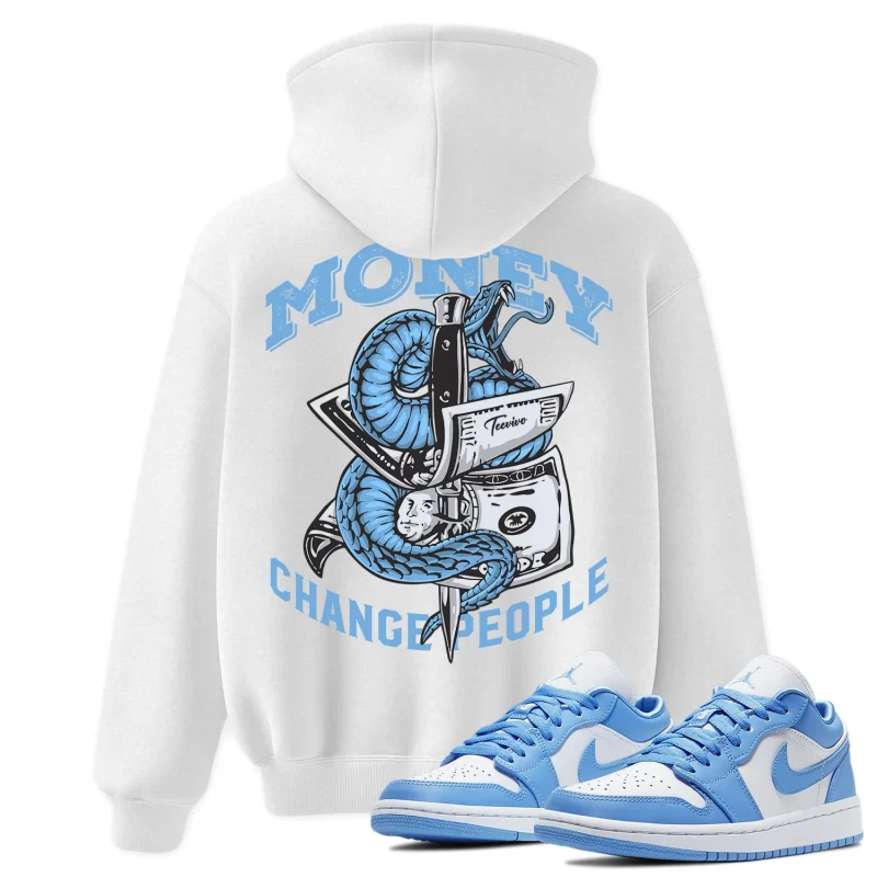 TeeVivo Hoodie Match Air Jordan 1 Low UNC Money change people – Air Jordan 1 Hoodie, AJ1 Hoodie