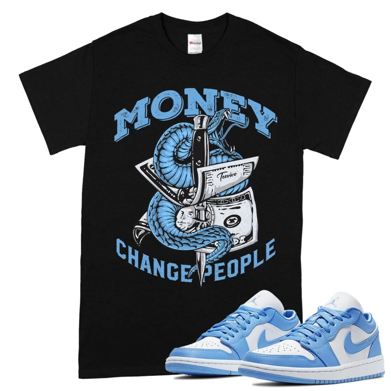 TeeVivo T-Shirt Match Air Jordan 1 Low UNC Money change people – Air Jordan 1 Shirt, AJ1 Shirt