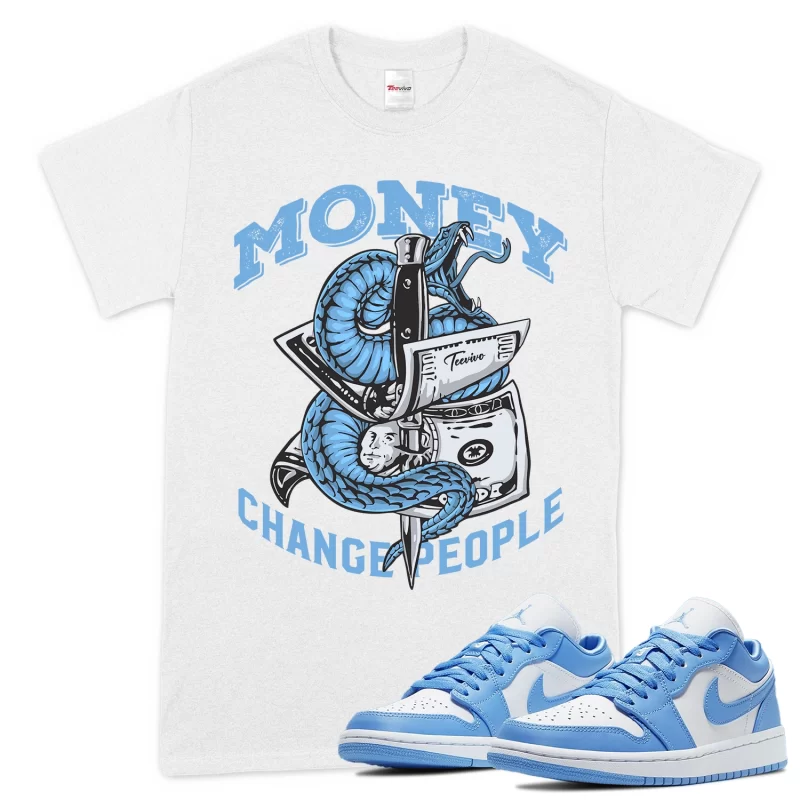 TeeVivo T-Shirt Match Air Jordan 1 Low UNC Money change people – Air Jordan 1 Shirt, AJ1 Shirt