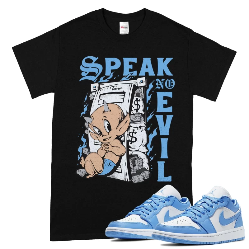 TeeVivo T-Shirt Match Air Jordan 1 Low UNC Speak no evil – Air Jordan 1 Shirt, AJ1 Shirt