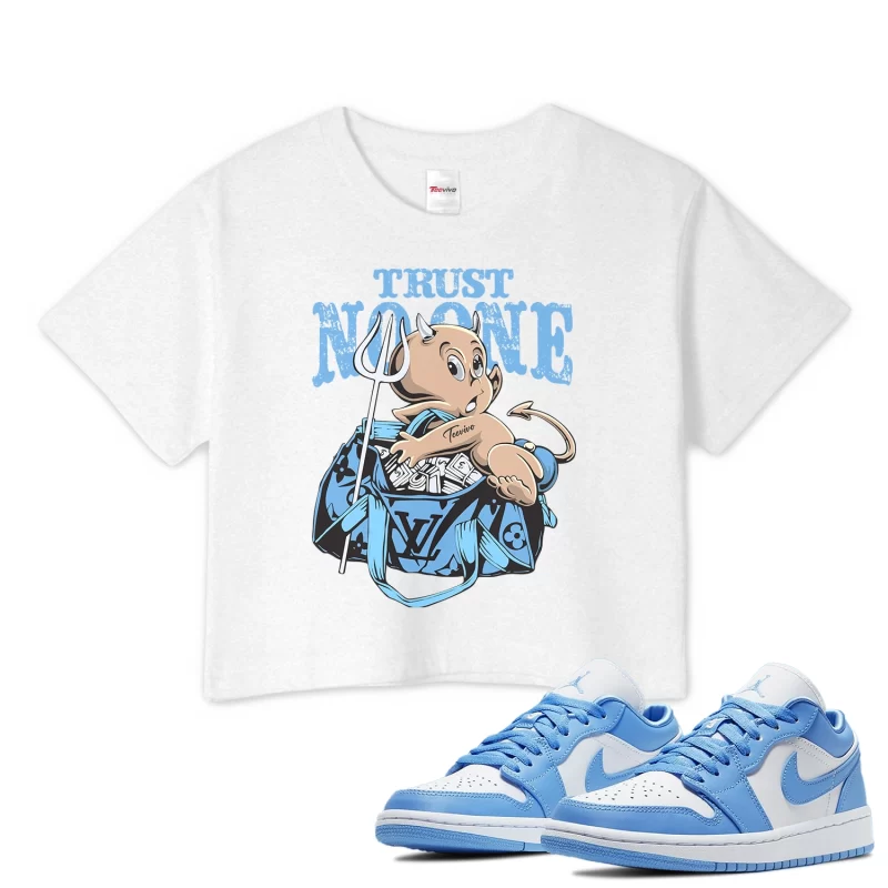 TeeVivo Crop Top Match Air Jordan 1 Low UNC Trust no one – Air Jordan 1 Crop Top, AJ1 Crop Top