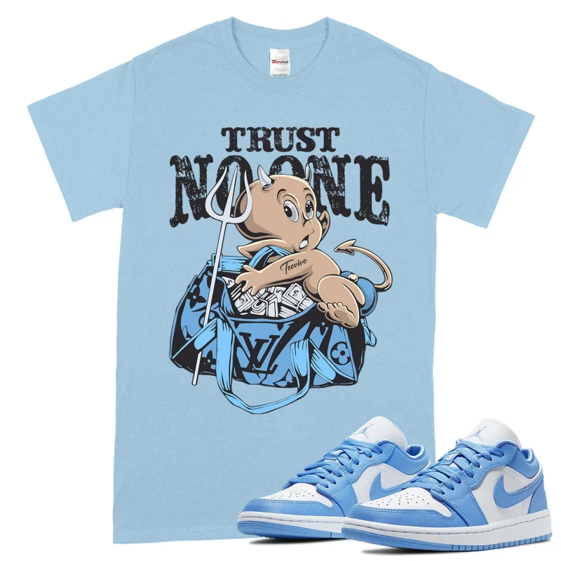 TeeVivo T-Shirt Match Air Jordan 1 Low UNC Trust no one – Air Jordan 1 Shirt, AJ1 Shirt