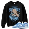 TeeVivo Sweatshirt Match Air Jordan 1 Low UNC Trust no one – Air Jordan 1 Sweatshirt, AJ1 Sweatshirt