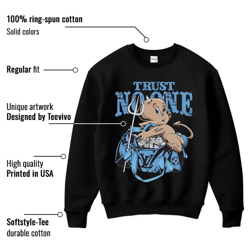 TeeVivo Sweatshirt Match Air Jordan 1 Low UNC Trust no one – Air Jordan 1 Sweatshirt, AJ1 Sweatshirt