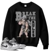TeeVivo Sweatshirt Match Air Jordan 1 Mid Light Smoke Grey Break the rules – Air Jordan 1 Sweatshirt, AJ1 Sweatshirt