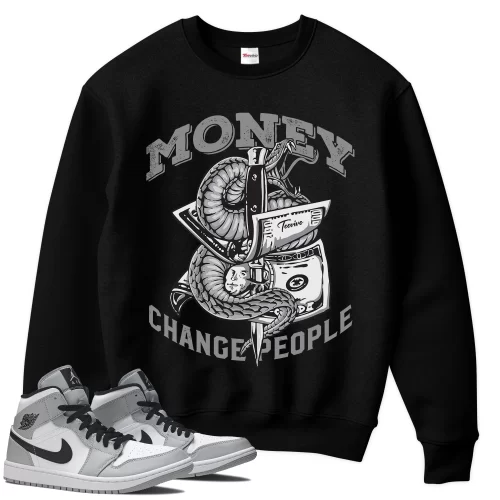 TeeVivo Sweatshirt Match Air Jordan 1 Mid Light Smoke Grey Money change people – Air Jordan 1 Sweatshirt, AJ1 Sweatshirt