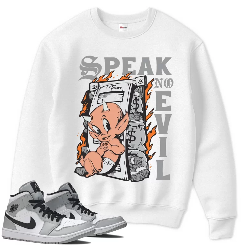 TeeVivo Sweatshirt Match Air Jordan 1 Mid Light Smoke Grey Speak no evil – Air Jordan 1 Sweatshirt, AJ1 Sweatshirt