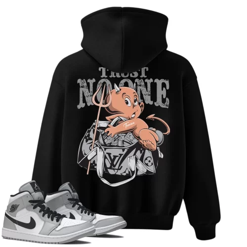 TeeVivo Hoodie Match Air Jordan 1 Mid Light Smoke Grey Trust no one – Air Jordan 1 Hoodie, AJ1 Hoodie