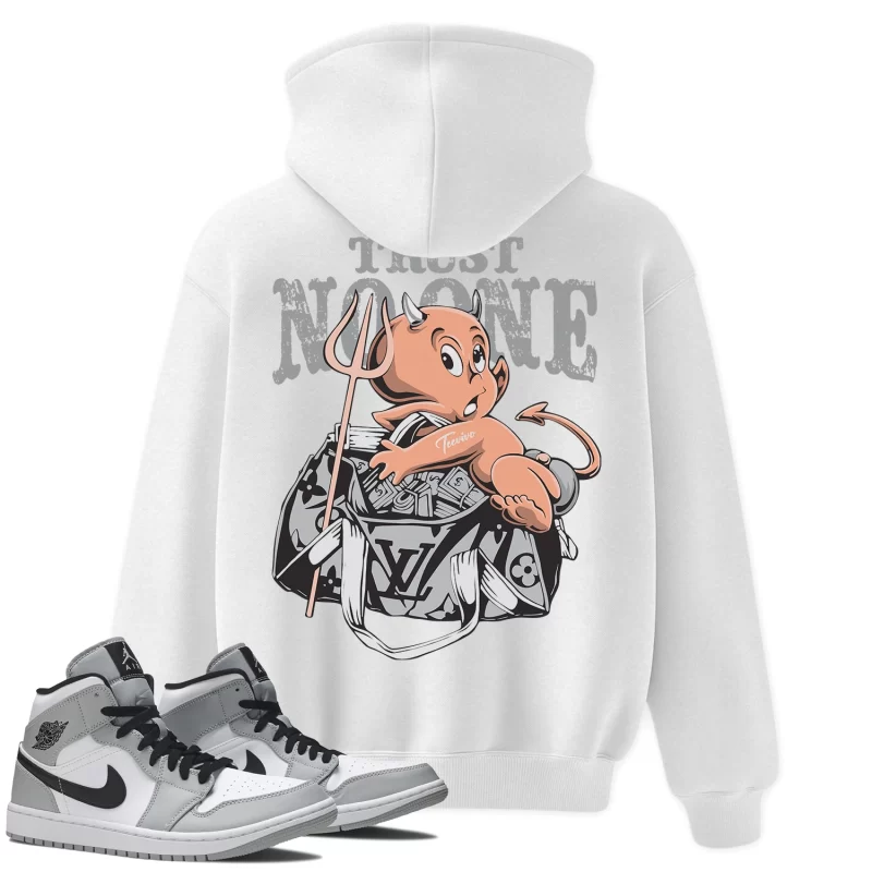 TeeVivo Hoodie Match Air Jordan 1 Mid Light Smoke Grey Trust no one – Air Jordan 1 Hoodie, AJ1 Hoodie