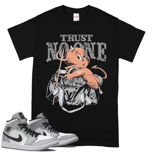 TeeVivo T-Shirt Match Air Jordan 1 Mid Light Smoke Grey Trust no one – Air Jordan 1 Shirt, AJ1 Shirt