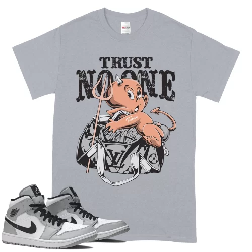 TeeVivo T-Shirt Match Air Jordan 1 Mid Light Smoke Grey Trust no one – Air Jordan 1 Shirt, AJ1 Shirt