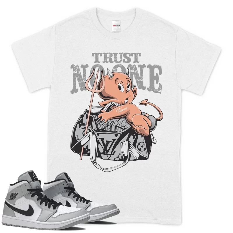 TeeVivo T-Shirt Match Air Jordan 1 Mid Light Smoke Grey Trust no one – Air Jordan 1 Shirt, AJ1 Shirt