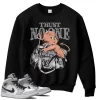 TeeVivo Sweatshirt Match Air Jordan 1 Mid Light Smoke Grey Trust no one – Air Jordan 1 Sweatshirt, AJ1 Sweatshirt