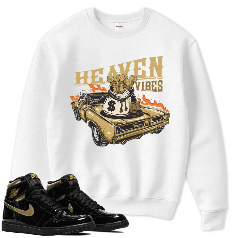 TeeVivo Sweatshirt Match Air Jordan 1 Retro High Black Metallic Gold Heaven vibes – Air Jordan 1 Sweatshirt, AJ1 Sweatshirt