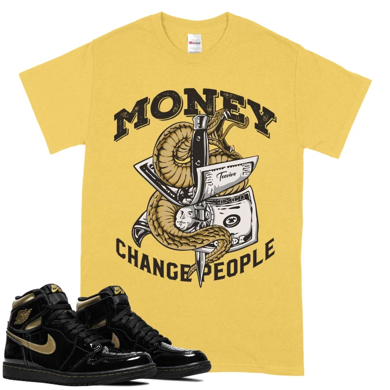 TeeVivo T-Shirt Match Air Jordan 1 Retro High Black Metallic Gold Money change people – Air Jordan 1 Shirt, AJ1 Shirt