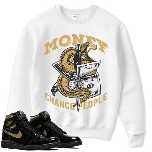 TeeVivo Sweatshirt Match Air Jordan 1 Retro High Black Metallic Gold Money change people – Air Jordan 1 Sweatshirt, AJ1 Sweatshirt
