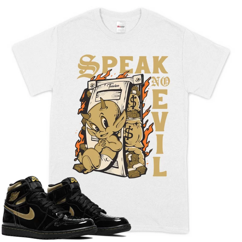 TeeVivo T-Shirt Match Air Jordan 1 Retro High Black Metallic Gold Speak no evil – Air Jordan 1 Shirt, AJ1 Shirt