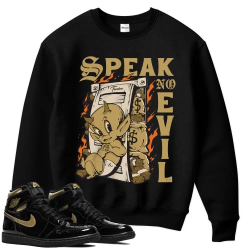 TeeVivo Sweatshirt Match Air Jordan 1 Retro High Black Metallic Gold Speak no evil – Air Jordan 1 Sweatshirt, AJ1 Sweatshirt