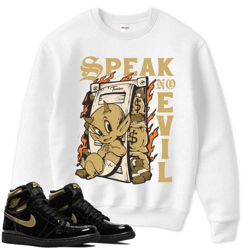 TeeVivo Sweatshirt Match Air Jordan 1 Retro High Black Metallic Gold Speak no evil – Air Jordan 1 Sweatshirt, AJ1 Sweatshirt