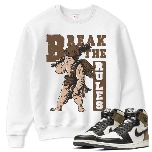 TeeVivo Sweatshirt Match Air Jordan 1 Retro High Dark Mocha Break the rules – Air Jordan 1 Sweatshirt, AJ1 Sweatshirt