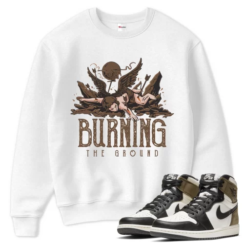 TeeVivo Sweatshirt Match Air Jordan 1 Retro High Dark Mocha Burning the ground – Air Jordan 1 Sweatshirt, AJ1 Sweatshirt