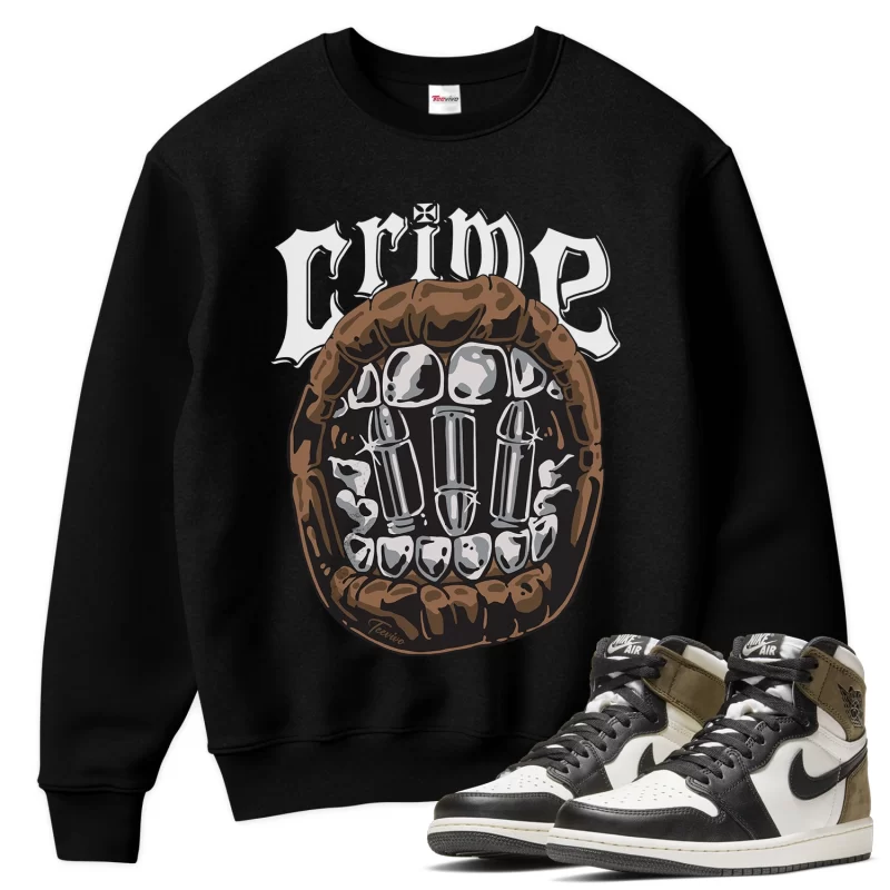 TeeVivo Sweatshirt Match Air Jordan 1 Retro High Dark Mocha Crime – Air Jordan 1 Sweatshirt, AJ1 Sweatshirt