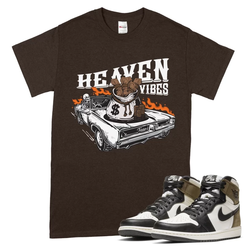 TeeVivo T-Shirt Match Air Jordan 1 Retro High Dark Mocha Heaven vibes – Air Jordan 1 Shirt, AJ1 Shirt