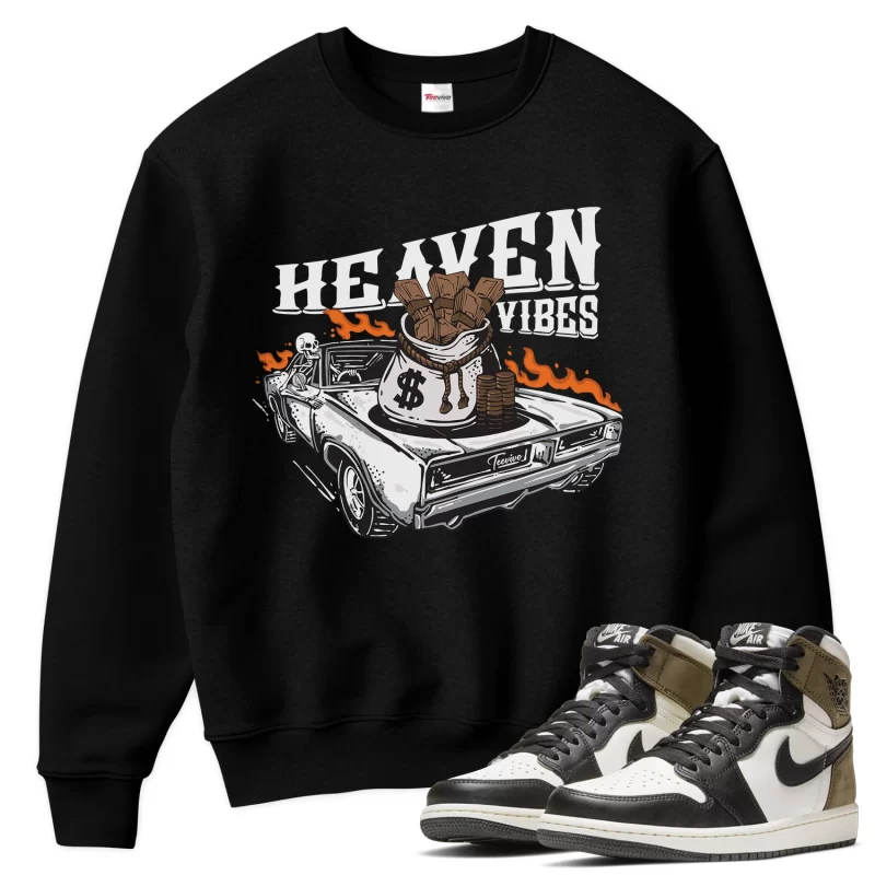 TeeVivo Sweatshirt Match Air Jordan 1 Retro High Dark Mocha Heaven vibes – Air Jordan 1 Sweatshirt, AJ1 Sweatshirt
