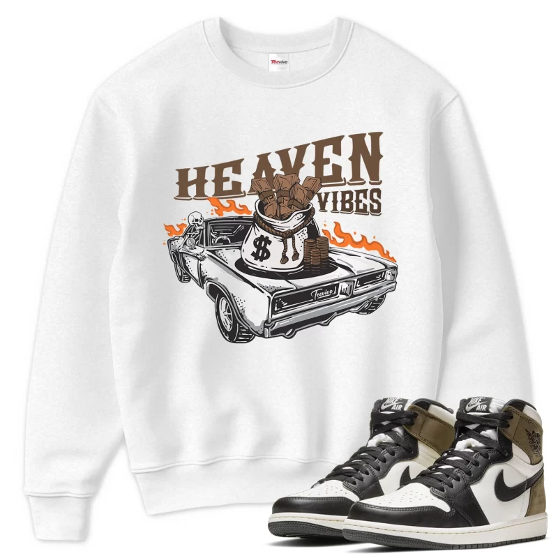 TeeVivo Sweatshirt Match Air Jordan 1 Retro High Dark Mocha Heaven vibes – Air Jordan 1 Sweatshirt, AJ1 Sweatshirt