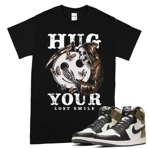 TeeVivo T-Shirt Match Air Jordan 1 Retro High Dark Mocha Hug your lost smile – Air Jordan 1 Shirt, AJ1 Shirt